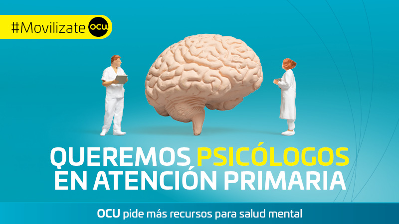 Campaña OCU "Queremos más psicologos en Atención Primaria"