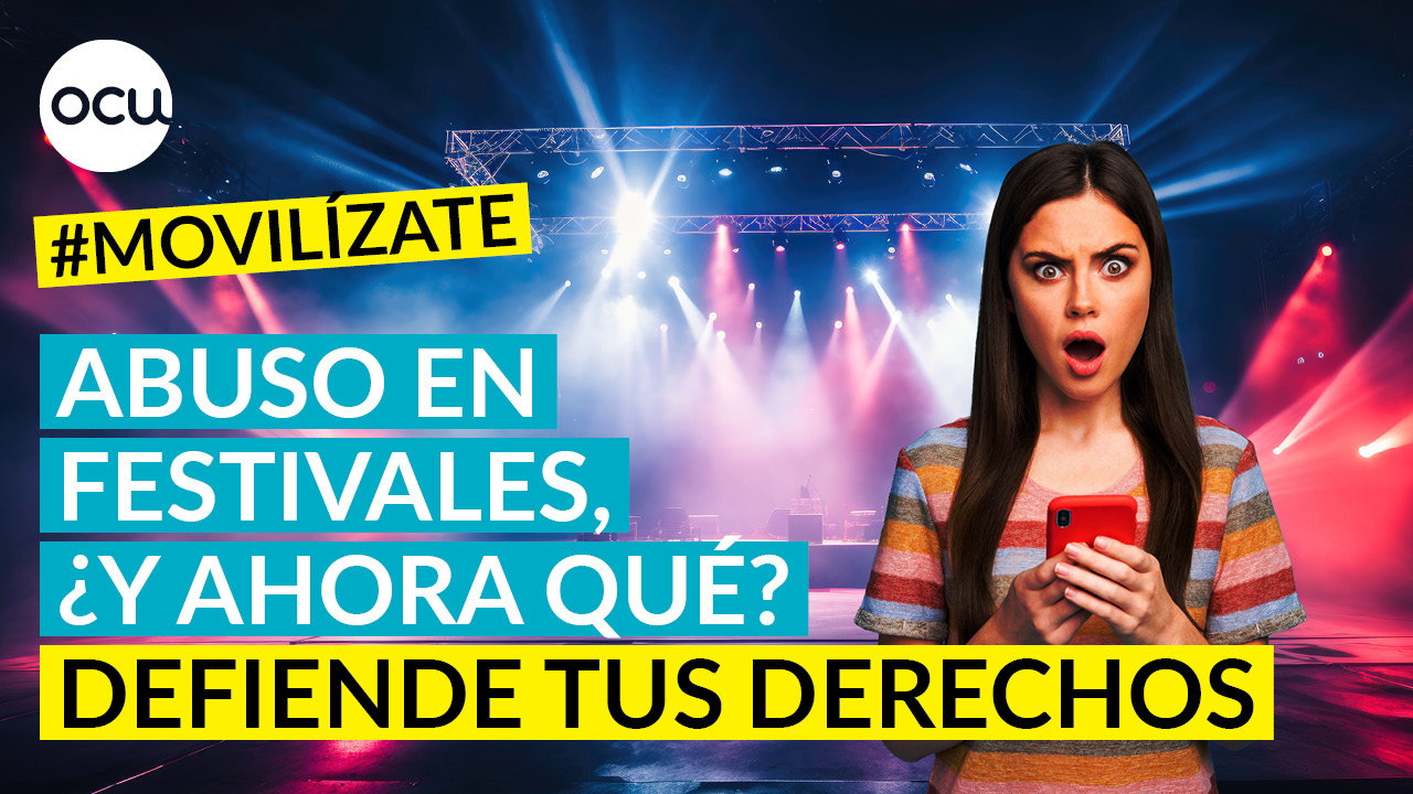 Reclama con OCU contra los abusos de los organizadores de festivales