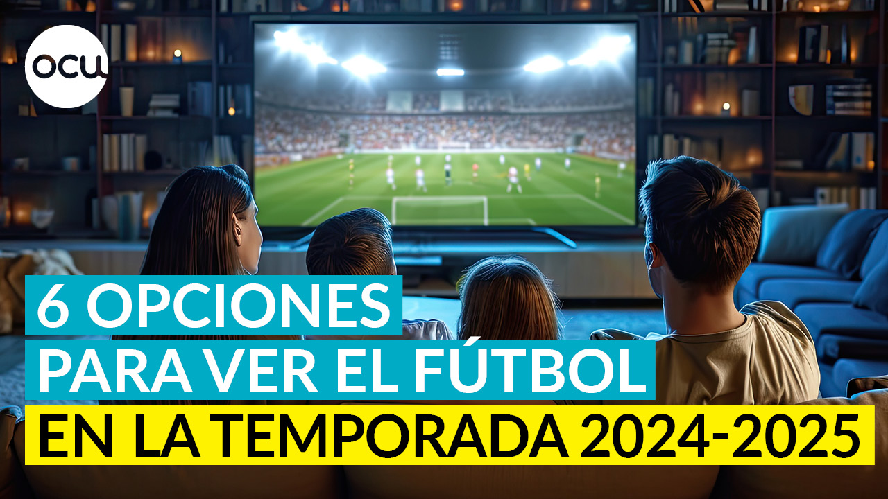 Ver el futbol en la temporada 24/25