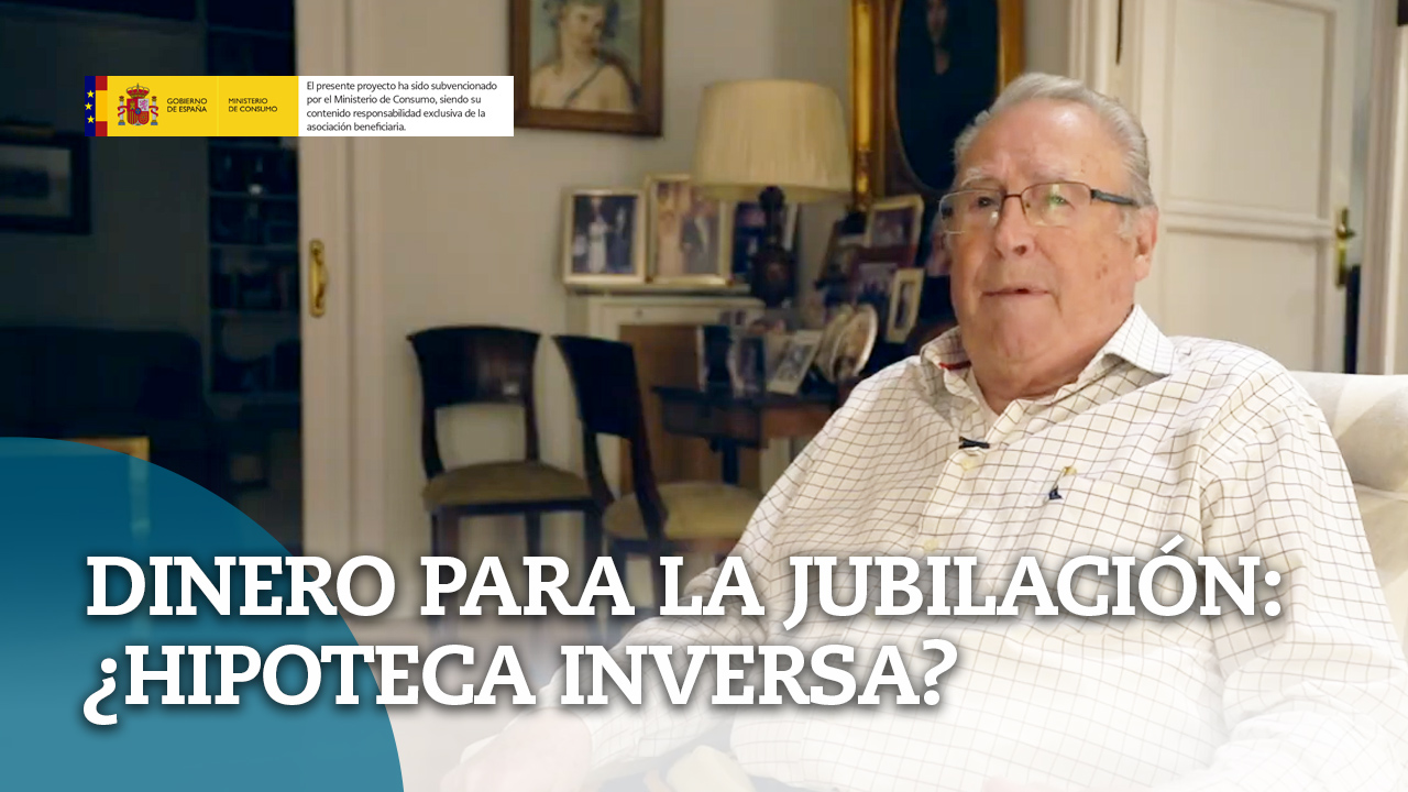 Dinero para la jubilación ¿hipoteca inversa?
