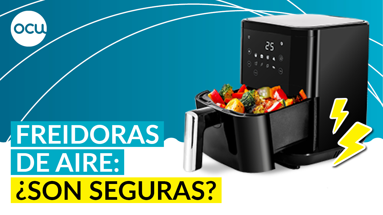 Las freidoras de aire sí son seguras