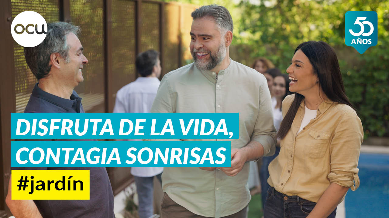 Con OCU disfrutas de la vida y contagias sonrisas | jardín