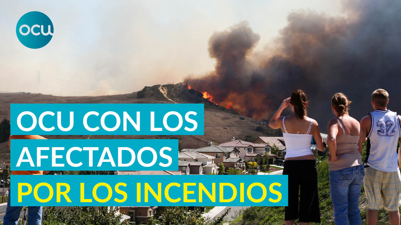 OCU, con los afectados por los incendios