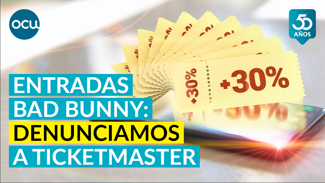 OCU denuncia a Ticketmaster por irregularidades en el cobro de las entradas de Bad Bunny