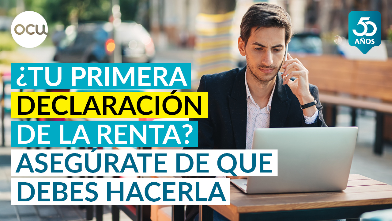 Tu primera declaración de la renta… a lo mejor no te toca